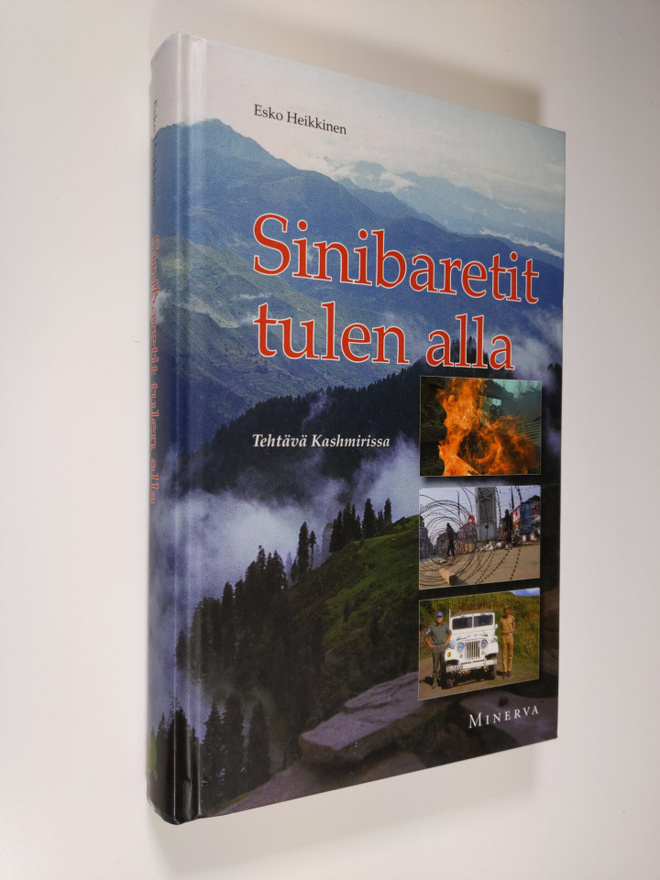 Esko Heikkinen : Sinibaretit tulen alla : tehtävä Kashmir...