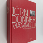 Jörn Donner : Mammutti, tai Jörn Donnerin jälkeenjääneet ... - pikkukuva 1