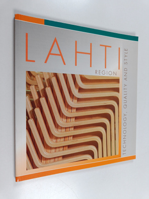 Lahti region : technology, quality and style