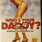 WHO'S YOUR DADDY? DVD - pikkukuva 1