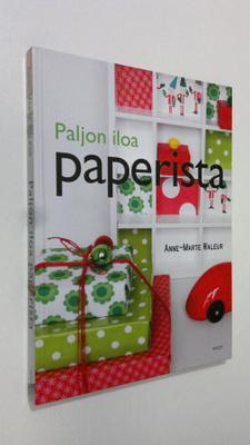 Anne-Marte Waleur : Paljon iloa paperista