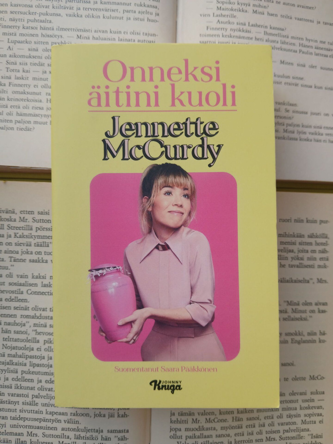 Jennette McCurdy - Onneksi äiti kuoli (pokkari)