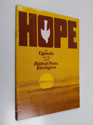 Festo Kivengere : Hope for Uganda and the world