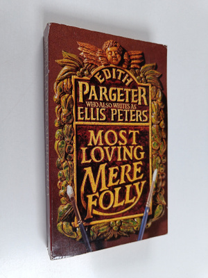 Edith Pargeter : Most loving mere folly