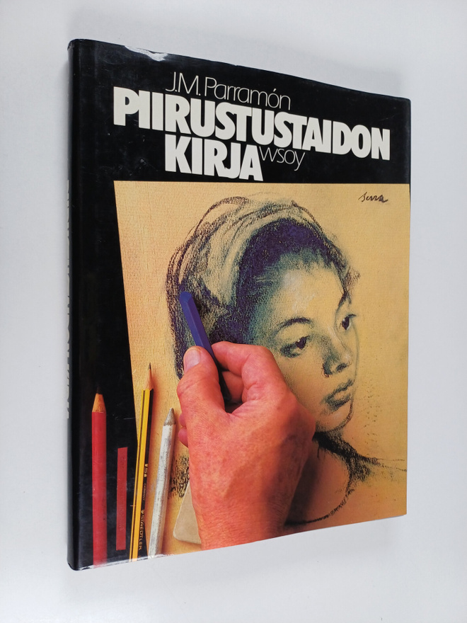 Jose M Parramon : Piirustustaidon kirja : historia, työhu...