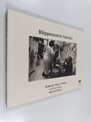 Hartti Ahola : Riippumaton salonki : Kahvila Musta Maija ...