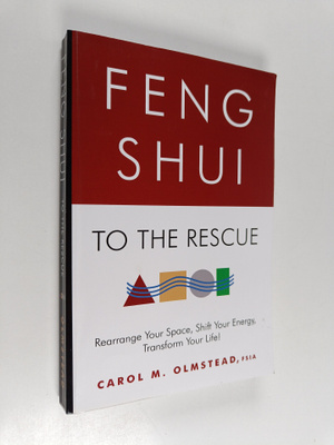 Carol M Olmstead Fsia : Feng Shui To The Rescue : Rearran...