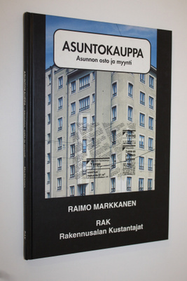 Raimo Markkanen : Asuntokauppa : asunnon osto ja myynti
