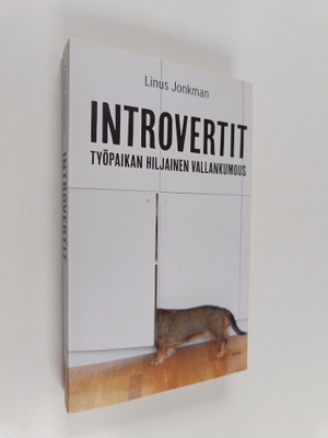 Linus Jonkman : Introvertit : työpaikan hiljainen vallank...