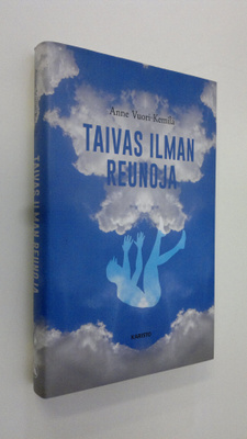 Anne Vuori-Kemilä : Taivas ilman reunoja