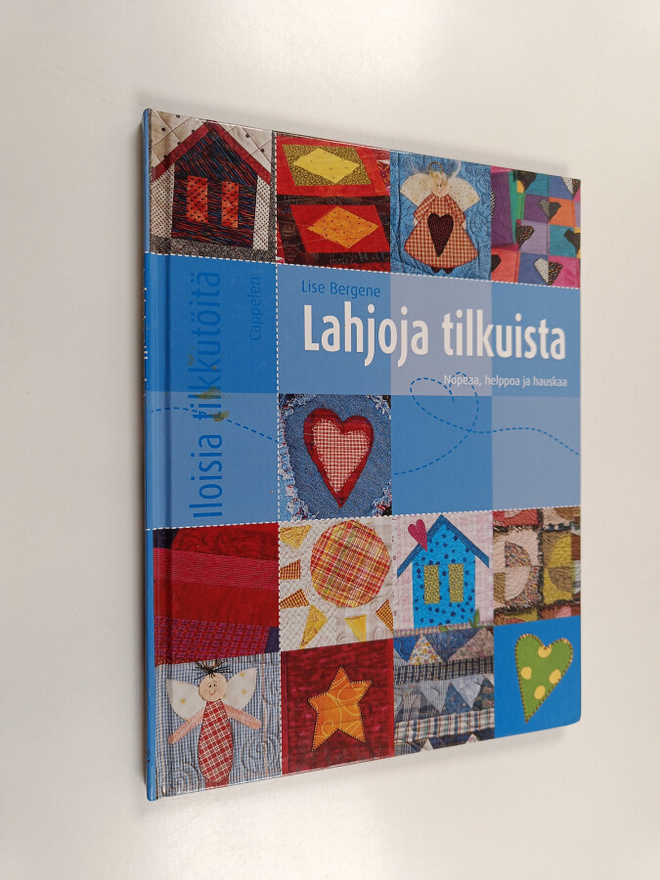 Lise Bergene : Lahjoja tilkuista : nopeaa, helppoa ja hau...