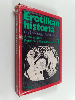 Ove Brusendorff : Erotiikan historia 1 : Antiikin ajasta ...