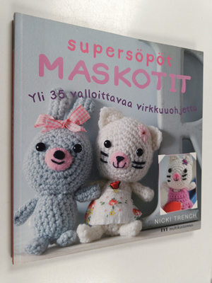Nicki Trench : Supersöpöt maskotit : yli 35 valloittavaa ...
