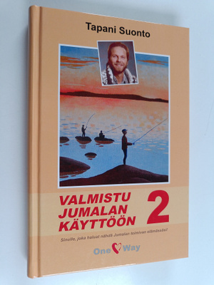 Tapani Suonto : Valmistu Jumalan käyttöön 2