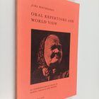Juha Pentikäinen ym. : Oral Repertoire and World View : A... - pikkukuva 1