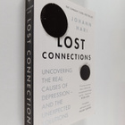 Johann Hari : Lost connections : uncovering the real caus... - pikkukuva 1