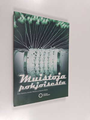 Kaarina Vattula ym. : Muistoja pohjoisesta