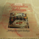 AILA PAKARINEN: TERVETULOA JUHLAAN - pikkukuva 1