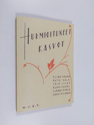 Hurmioituneet kasvot : runoja