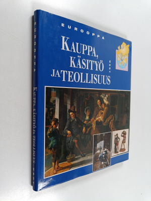 Wim Blockmans : Eurooppa Kauppa, käsityö ja teollisuus
