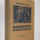 Eino Sormunen ym. : Raamattua koululaisille - pikkukuva 1