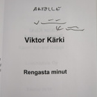 Viktor Kärki : Rengasta minut (signeerattu, tekijän omiste) - pikkukuva 3