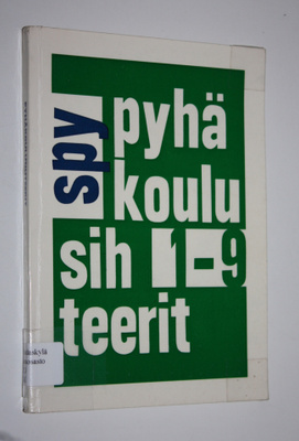Pyhäkoulusihteerit 1-9 : Pyhäkoulun organisaatio ; Pyhäko...