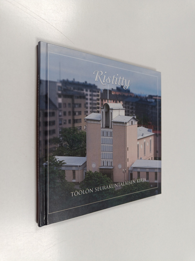 Jaakko Heinimäki : Ristitty : Töölön seurakuntalaisen kirja