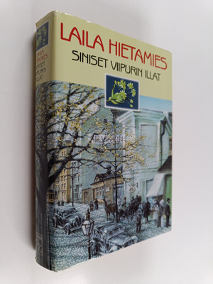 Laila (Laila Hirvisaari) Hietamies : Siniset Viipurin illat