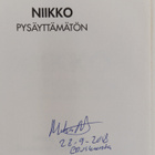 Mika Niikko : Niikko : pysäyttämätön : tosielämää : Korso... - pikkukuva 3