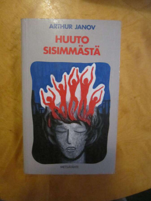Arthur Janov: Huuto sisimmästä (1990, nid.)
