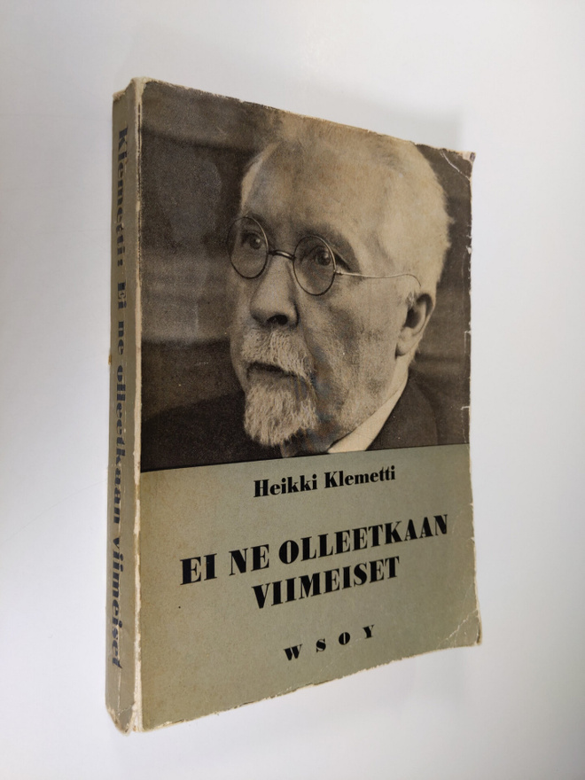 Heikki Klemetti : Ei ne olleetkaan viimeiset