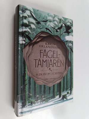 Karin Erlandsson : Fågeltämjaren
