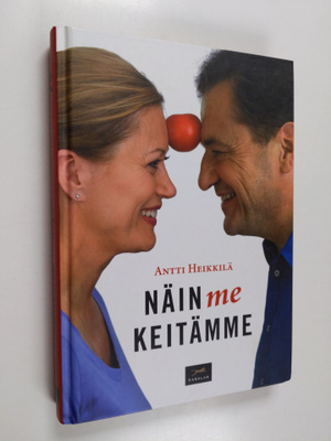 Antti Heikkilä : Näin me keitämme