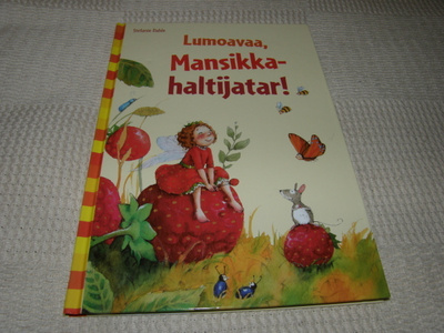 Dahle Lumoavaa, Mansikkahaltijatar!