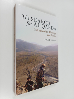 Bruce O. Riedel : The search for al Qaeda : its leadershi...