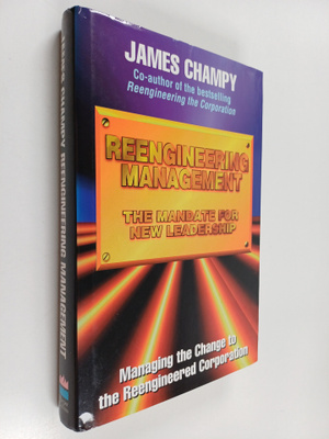 James Champy : Reengineering management : the mandate for...