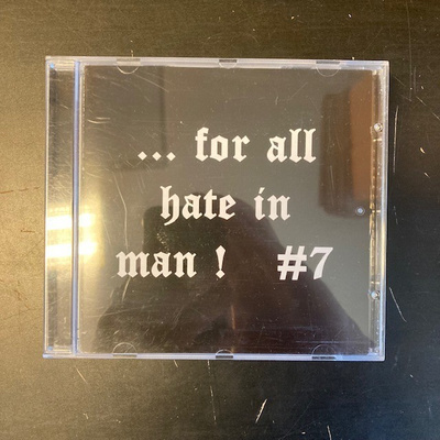 V/A - ...For All Hate In Man! #7 CD
