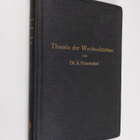 Alfred Fraenckel : Theorie der Wechselströme - pikkukuva 1