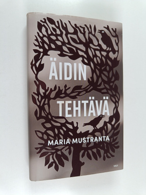 Maria Mustranta : Äidin tehtävä
