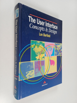 Lon Barfield : The user interface : concepts and design