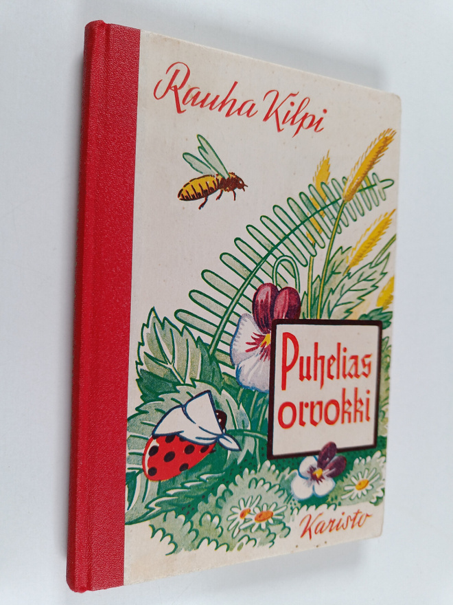 Rauha Kilpi : Puhelias Orvokki : satuja