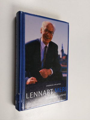 Lennart Meri : Lennart Meri : Virolle eletty elämä