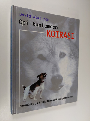 David Alderton : Opi tuntemaan koirasi