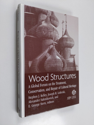 Wood structures : a global forum on the treatment, conser...
