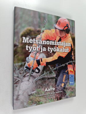 Metsänomistajan työt ja työkalut