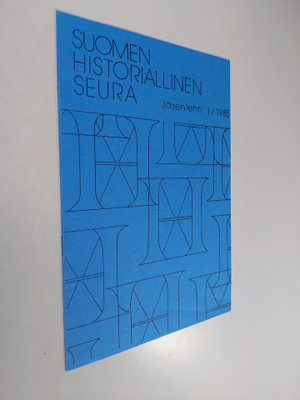 Suomen historiallinen seura : jäsenlehti 1/1985