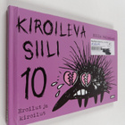 Milla Paloniemi : Kiroileva siili 10 : Eroilut ja kiroilut - pikkukuva 1