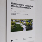 Laura Arpiainen : Monimuotoista integroitua asumista muis... - pikkukuva 1