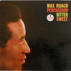 MAX ROACH - PERCUSSION BITTER SWEET - pikkukuva 1